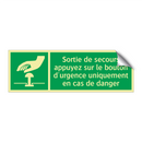 Sortie de secours appuyez sur le bouton d'urgence uniquement en cas de danger