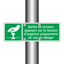 Sortie de secours appuyez sur le bouton d'urgence uniquement en cas de danger