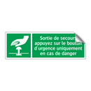 Sortie de secours appuyez sur le bouton d'urgence uniquement en cas de danger