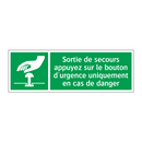 Sortie de secours appuyez sur le bouton d'urgence uniquement en cas de danger