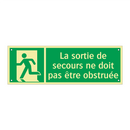 La sortie de secours ne doit pas être obstruée