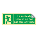 La sortie de secours ne doit pas être obstruée