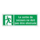 La sortie de secours ne doit pas être obstruée