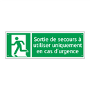 Sortie de secours à utiliser uniquement en cas d'urgence