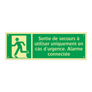 Sortie de secours à utiliser uniquement en cas d'urgence. Alarme connectée