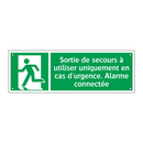 Sortie de secours à utiliser uniquement en cas d'urgence. Alarme connectée
