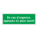 En cas d'urgence, appuyez ici pour ouvrir