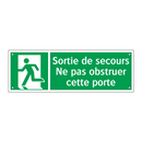 Sortie de secours Ne pas obstruer cette porte