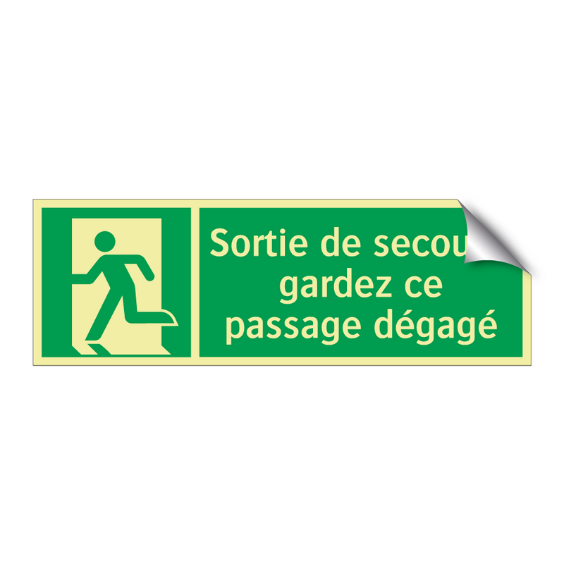 Sortie de secours, gardez ce passage dégagé
