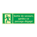 Sortie de secours, gardez ce passage dégagé