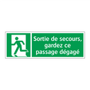 Sortie de secours, gardez ce passage dégagé