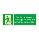 Sortie de secours Passage réservé aux personnes autorisées