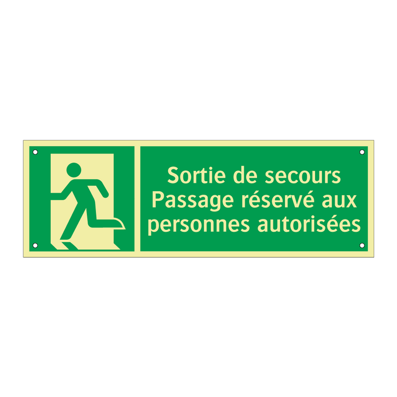 Sortie de secours Passage réservé aux personnes autorisées