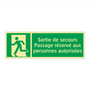 Sortie de secours Passage réservé aux personnes autorisées