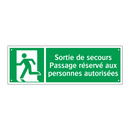 Sortie de secours Passage réservé aux personnes autorisées