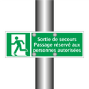 Sortie de secours Passage réservé aux personnes autorisées