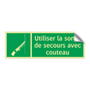 Utiliser la sortie de secours avec couteau