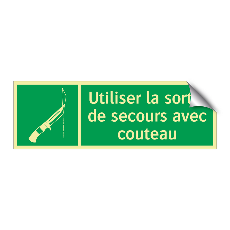 Utiliser la sortie de secours avec couteau