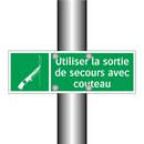 Utiliser la sortie de secours avec couteau