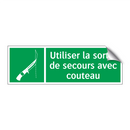 Utiliser la sortie de secours avec couteau