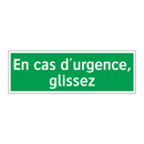 En cas d'urgence, glissez