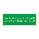 En cas d'urgence, la porte s'ouvre en tirant la chaîne