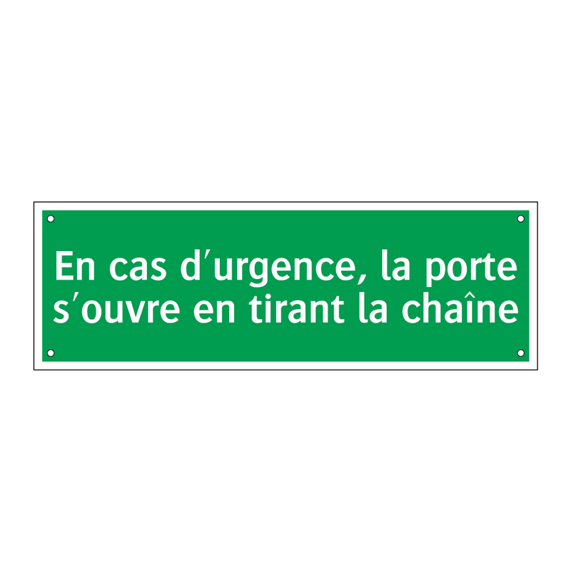 En cas d'urgence, la porte s'ouvre en tirant la chaîne