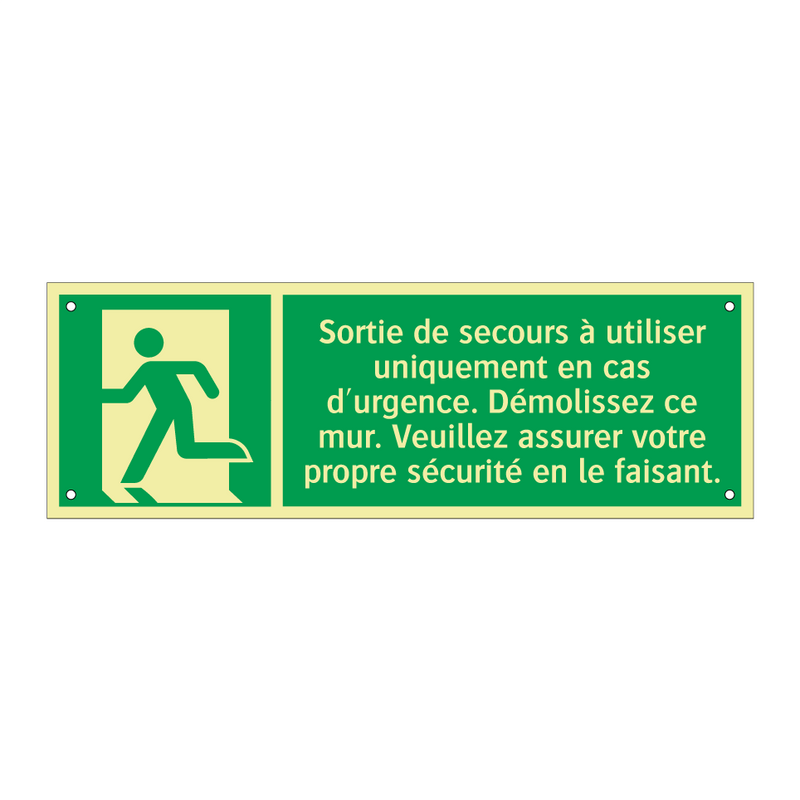 Sortie de secours à utiliser uniquement en cas d'urgence. Démolissez ce mur. Veuillez assurer votre propre sécurité en le faisant.