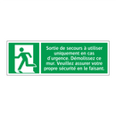 Sortie de secours à utiliser uniquement en cas d'urgence. Démolissez ce mur. Veuillez assurer votre propre sécurité en le faisant.