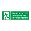 Sortie de secours Utilisation non autorisée interdite