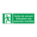 Sortie de secours Utilisation non autorisée interdite