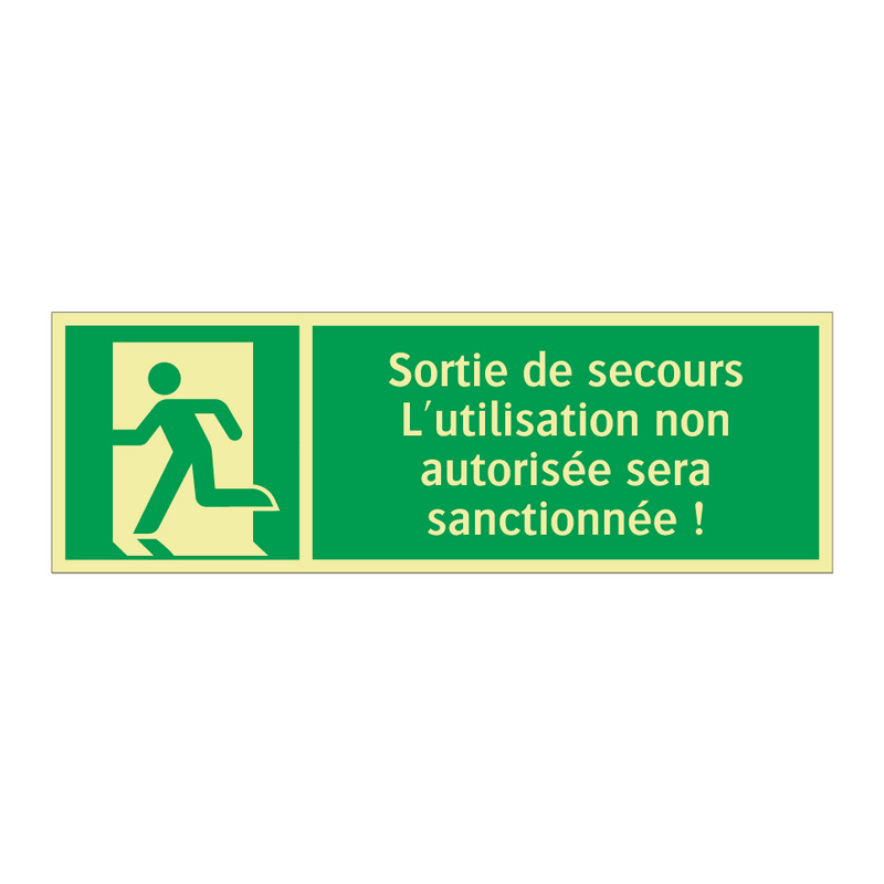 Sortie de secours L'utilisation non autorisée sera sanctionnée !