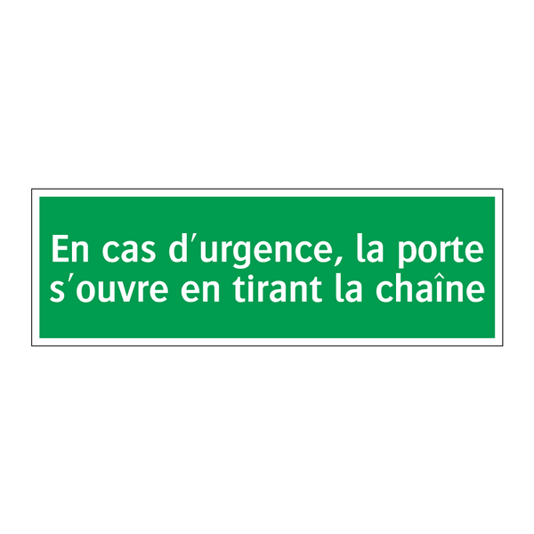 En cas d'urgence, la porte s'ouvre en tirant la chaîne