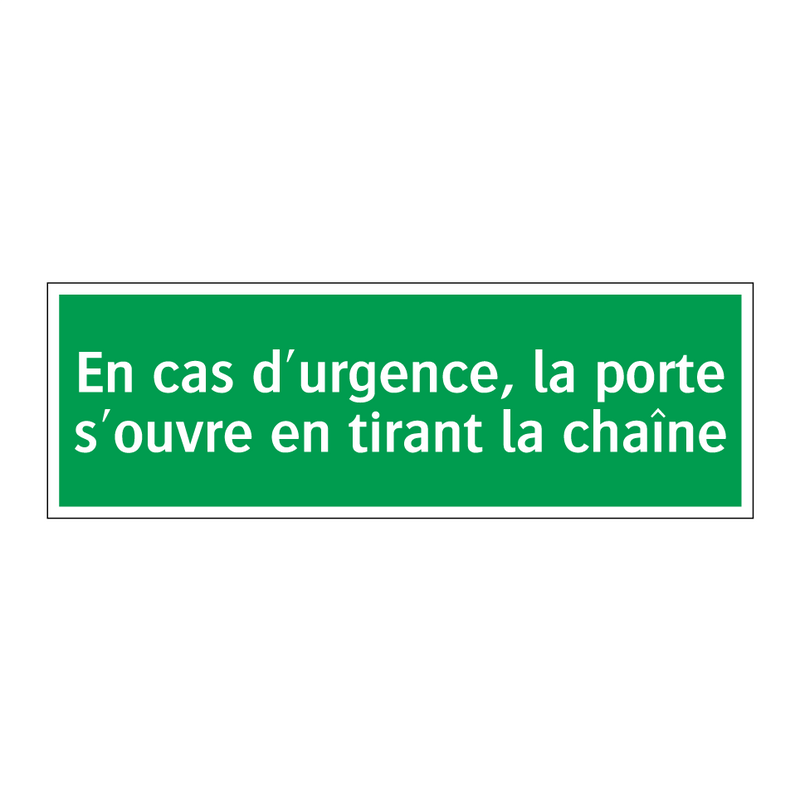 En cas d'urgence, la porte s'ouvre en tirant la chaîne