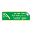 Sortie de secours ! Utilisez le marteau de secours uniquement en cas d'urgence.