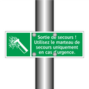 Sortie de secours ! Utilisez le marteau de secours uniquement en cas d'urgence.