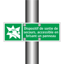 Dispositif de sortie de secours, accessible en brisant un panneau