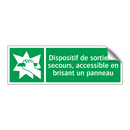 Dispositif de sortie de secours, accessible en brisant un panneau