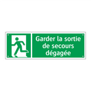 Garder la sortie de secours dégagée
