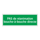 PAS de réanimation bouche-à-bouche directe