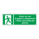 Ouvrir en cas d'urgence uniquement ! Porte sécurisée par alarme