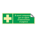 À ouvrir uniquement par un agent d'intervention d'urgence
