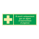 À ouvrir uniquement par un agent d'intervention d'urgence
