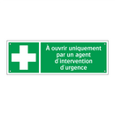À ouvrir uniquement par un agent d'intervention d'urgence