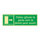 Faites glisser la porte vers la droite pour ouvrir.