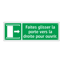 Faites glisser la porte vers la droite pour ouvrir.