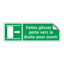 Faites glisser la porte vers la droite pour ouvrir.