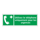 Utilisez le téléphone uniquement pour les urgences