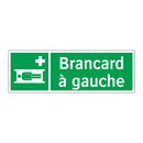 Brancard à gauche
