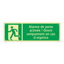 Alarme de porte activée ! Ouvrir uniquement en cas d'urgence